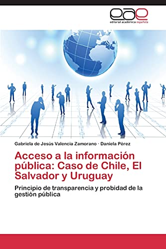 Imagen de archivo de Acceso a la informacion publica: Caso de Chile, El Salvador y Uruguay a la venta por Chiron Media
