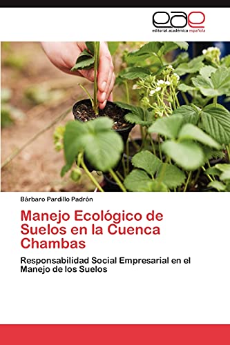 Stock image for Manejo Ecologico de Suelos En La Cuenca Chambas for sale by Ria Christie Collections