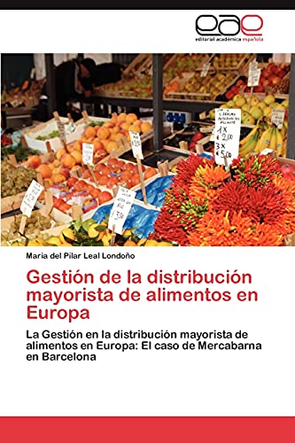 Beispielbild fr Gestion de la distribucion mayorista de alimentos en Europa zum Verkauf von Chiron Media