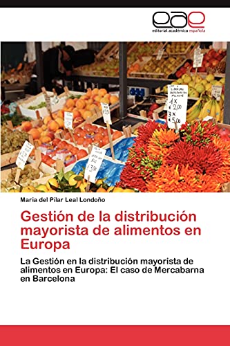 Stock image for Gestion de la distribucion mayorista de alimentos en Europa for sale by Chiron Media