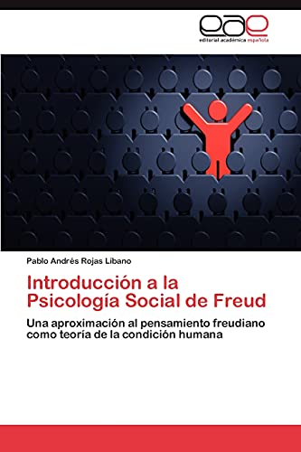 9783847367130: Introduccin a la Psicologa Social de Freud: Una aproximacin al pensamiento freudiano como teora de la condicin humana