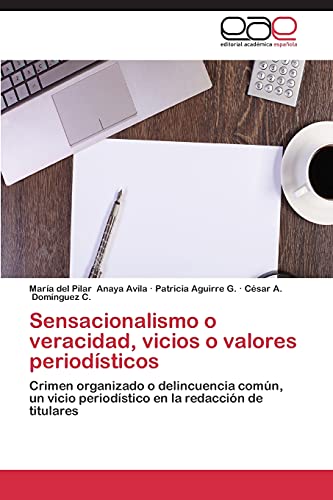 Imagen de archivo de Sensacionalismo O Veracidad, Vicios O Valores Periodisticos a la venta por Chiron Media