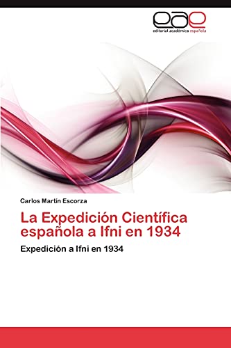 Stock image for La Expedicion Cientifica espanola a Ifni en 1934 for sale by Chiron Media