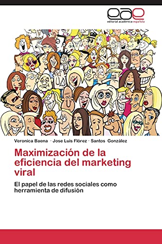 9783847368083: Maximizacin de la eficiencia del marketing viral: El papel de las redes sociales como herramienta de difusin