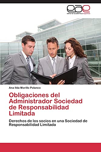 Imagen de archivo de Obligaciones del Administrador Sociedad de Responsabilidad Limitada: Derechos de los socios en una Sociedad de Responsabilidad Limitada a la venta por Reuseabook