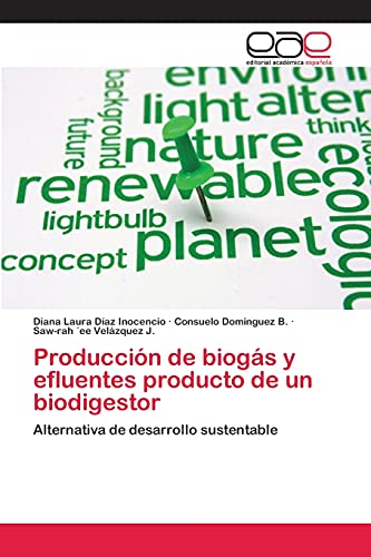 Stock image for Produccin de biogs y efluentes producto de un biodigestor (Spanish Edition) for sale by Lucky's Textbooks