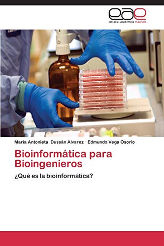 9783847369462: Bioinformtica para Bioingenieros: Qu es la bioinformtica?
