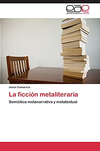 Imagen de archivo de La Ficcion Metaliteraria a la venta por Chiron Media