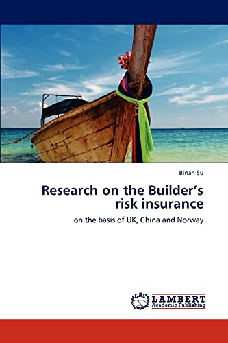 Beispielbild fr Research on the Builder?s risk insurance: on the basis of UK, China and Norway zum Verkauf von Lucky's Textbooks