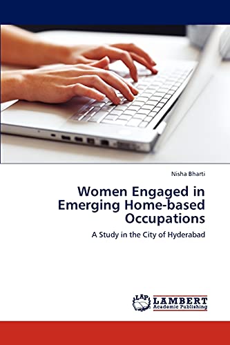 Women Engaged in Emerging Home-based Occupations - Bharti, Nisha