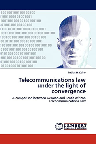 9783847370840: Telecommunications law under the light of convergence: A comparison between German and South African Telecommunications Law