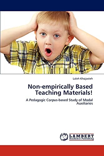 Non-empirically Based Teaching Materials! : A Pedagogic Corpus-based Study of Modal Auxiliaries - Laleh Khojasteh