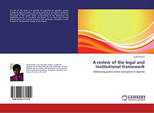 9783847371199: A review of the legal and institutional framework: Addressing public sector corruption in Uganda