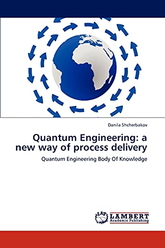Imagen de archivo de Quantum Engineering: a new way of process delivery a la venta por Chiron Media