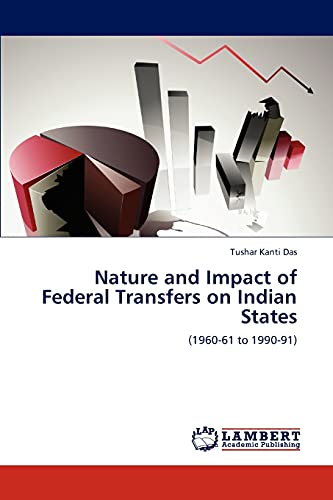 Stock image for Nature and Impact of Federal Transfers on Indian States: (1960-61 to 1990-91) for sale by Lucky's Textbooks