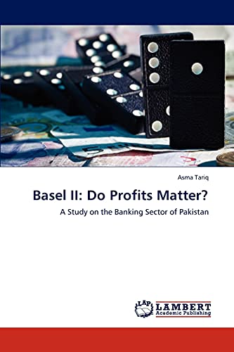9783847373278: Basel II: Do Profits Matter?: A Study on the Banking Sector of Pakistan