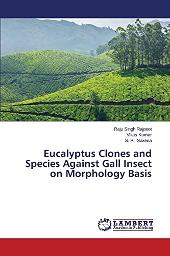 Imagen de archivo de Eucalyptus Clones and Species Against Gall Insect on Morphology Basis a la venta por Lucky's Textbooks