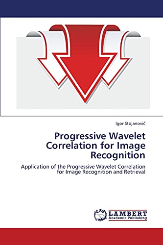 Beispielbild fr Progressive Wavelet Correlation for Image Recognition zum Verkauf von Chiron Media