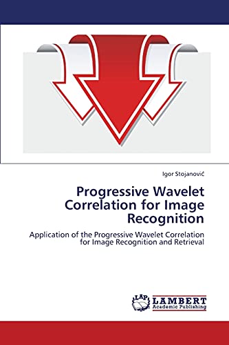 Stock image for Progressive Wavelet Correlation for Image Recognition for sale by Chiron Media
