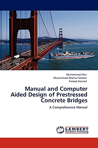Stock image for Manual and Computer Aided Design of Prestressed Concrete Bridges: A Comprehensive Manual for sale by Lucky's Textbooks