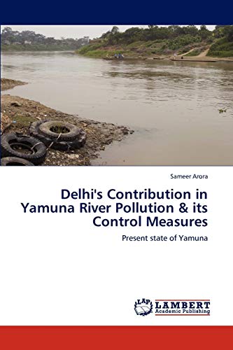 9783847376002: Delhi's Contribution in Yamuna River Pollution & Its Control Measures