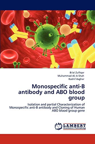 Imagen de archivo de Monospecific Anti-B Antibody and Abo Blood Group a la venta por Chiron Media