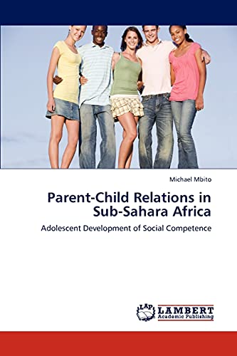 9783847377542: Parent-Child Relations in Sub-Sahara Africa: Adolescent Development of Social Competence