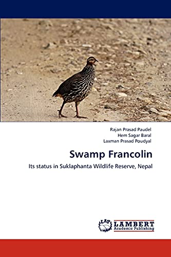 Stock image for Swamp Francolin: Its status in Suklaphanta Wildlife Reserve, Nepal for sale by Lucky's Textbooks