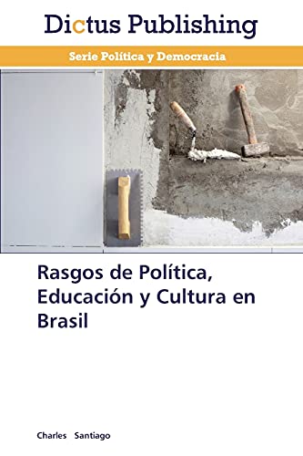 9783847386490: Rasgos de Poltica, Educacin y Cultura en Brasil (Spanish Edition)