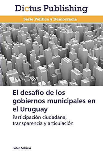 9783847387008: El desafo de los gobiernos municipales en el Uruguay: Participacin ciudadana, transparencia y articulacin