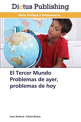 Imagen de archivo de El Tercer Mundo Problemas de ayer, problemas de hoy (Spanish Edition) a la venta por Lucky's Textbooks