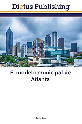 Imagen de archivo de El modelo municipal de Atlanta a la venta por Chiron Media