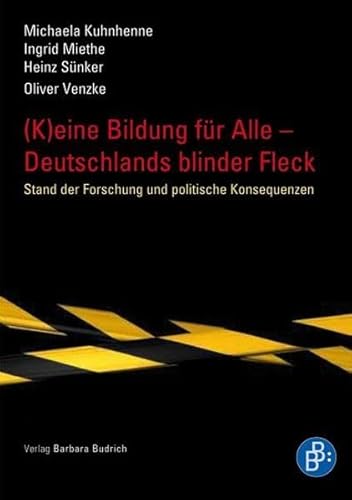 9783847400370: (K)eine Bildung fr alle - Deutschlands blinder Fleck: Stand der Forschung und politische Konsequenzen