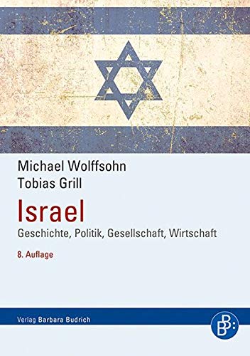 Israel : Geschichte, Politik, Gesellschaft, Wirtschaft - Michael Wolffsohn