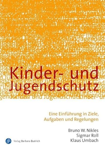 Stock image for Kinder- und Jugendschutz: Eine Einfhrung in Ziele, Aufgaben und Regelungen for sale by biblion2