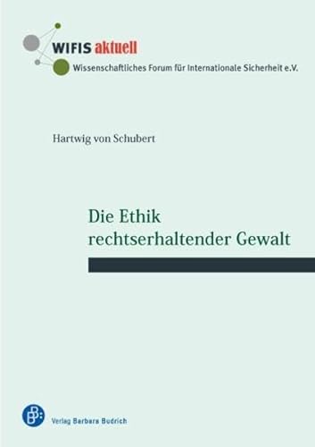 Beispielbild fr Die Ethik rechtserhaltender Gewalt: Interdisziplinre Reflexionen zu Landesverteidigung und Auslandseinsatz zum Verkauf von medimops