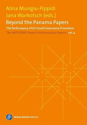Stock image for Beyond the Panama Papers The Performance of EU Good Governance Promotion: the Anticorruption Report, Volume 4 for sale by Michener & Rutledge Booksellers, Inc.