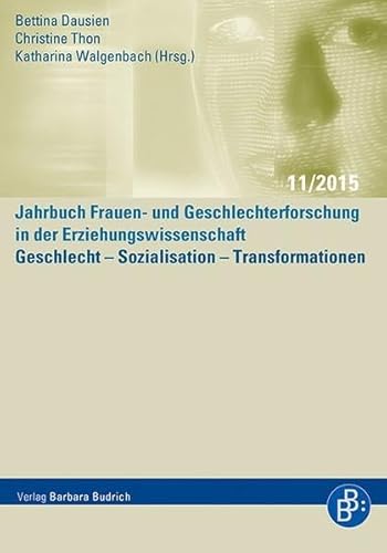 9783847406686: Geschlecht - Sozialisation - Transformationen (Jahrbuch Frauen- und Geschlechterforschung in der Erziehungswissenschaft)