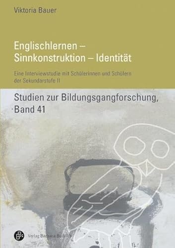 9783847406822: Englischlernen - Sinnkonstruktion - Identitt: Eine Interviewstudie mit Schlerinnen und Schlern der Sekundarstufe II