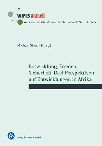 Beispielbild fr Entwicklung, Frieden, Sicherheit. Drei Perspektiven auf Entwicklungen in Afrika. zum Verkauf von Antiquariat Hentrich (Inhaber Jens Blaseio)