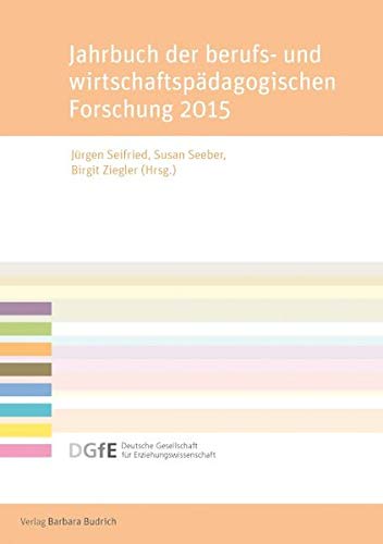 Beispielbild fr Jahrbuch der berufs- und wirtschaftspdagogischen Forschung 2015 zum Verkauf von Buchpark