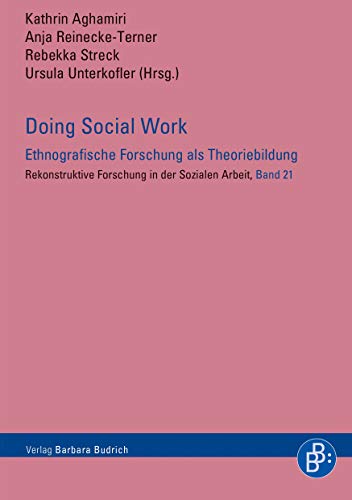 9783847420491: Doing Social Work - Ethnografische Forschung als Theoriebildung