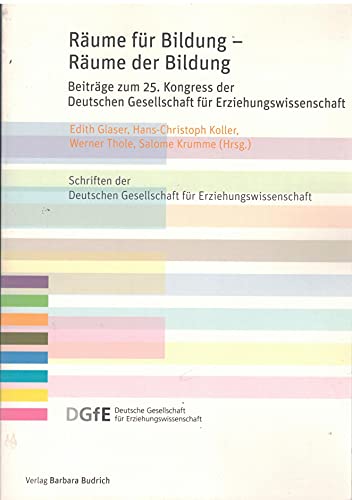 Stock image for Rume fr Bildung - Rume der Bildung: Beitrge zum 25. Kongress der Deutschen Gesellschaft fr Erziehungswissenschaft (Schriften der Deutschen Gesellschaft fr Erziehungswissenschaft (DGfE)) for sale by medimops