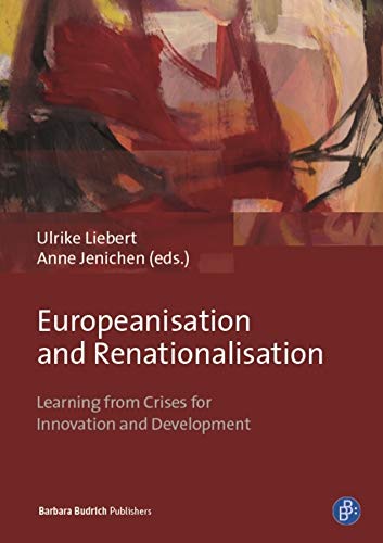 9783847420972: Europeanisation and Renationalisation: Learning from Crises for Innovation and Development