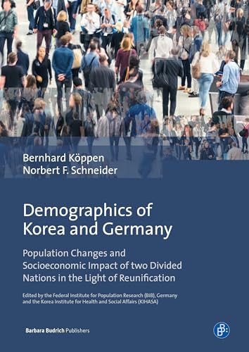 Imagen de archivo de Demographics of Korea and Germany: Population Changes and Socioeconomic Impact of two Divided Nations in the Light of Reunification a la venta por Murphy-Brookfield Books