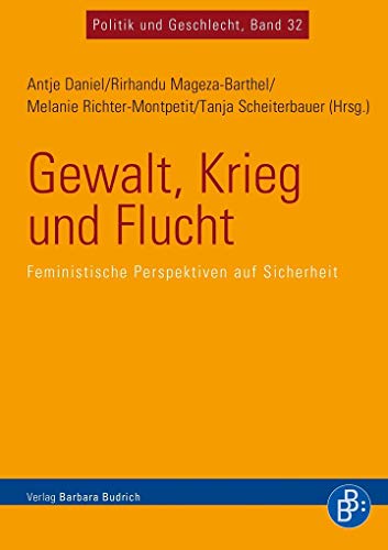 Stock image for Gewalt, Krieg und Flucht. Feministische Perspektiven auf Sicherheit. for sale by Antiquariat Herold