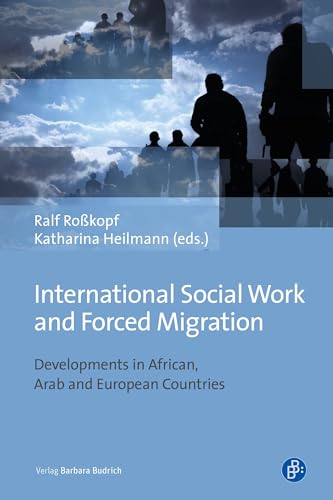 Imagen de archivo de International Social Work and Forced Migration a la venta por Blackwell's