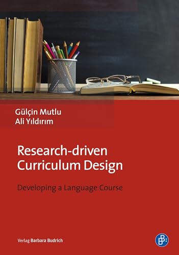 Stock image for Research-driven Curriculum Design: Developing a Language Course for sale by Book Deals