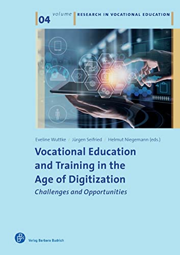 9783847424321: Vocational Education and Training in the Age of Digitization: Challenges and Opportunities: 4 (Research in Vocational Education)