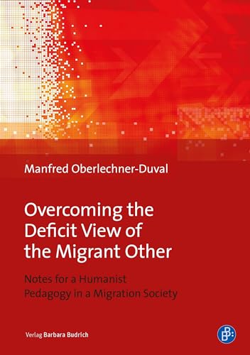 Beispielbild fr Overcoming the Deficit View of the Migrant Other zum Verkauf von Blackwell's